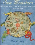 Sea Monsters: The Lore and Legacy of Olaus Magnus's Marine Map Cover des Buches Sea Monsters: The Lore and Legacy of Olaus Magnus's Marine Map (ISBN: 9781782400431)