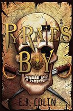 Pyrate's Boy (Kelpies) Cover des Buches Pyrate's Boy (Kelpies) (ISBN: 9781782500285)