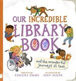 Our Incredible Library Book and the Wonderful Journeys It Took Cover des Buches Our Incredible Library Book and the Wonderful Journeys It Took (ISBN: 9781782507413)