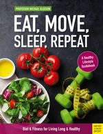 Eat, Move, Sleep, Repeat Cover des Buches Eat, Move, Sleep, Repeat (ISBN: 9781782551874)
