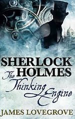 Sherlock Holmes - The Thinking Engine Cover des Buches Sherlock Holmes - The Thinking Engine (ISBN: 9781783295036)