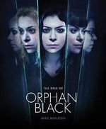 The DNA of Orphan Black Cover des Buches The DNA of Orphan Black (ISBN: 9781783297962)
