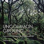 Uncommon Ground: A word-lover's guide to the British landscape Cover des Buches Uncommon Ground: A word-lover's guide to the British landscape (ISBN: 9781783350483)