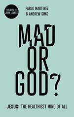 Mad or God?: Jesus: The Healthiest Mind of All Cover des Buches Mad or God?: Jesus: The Healthiest Mind of All (ISBN: 9781783596058)