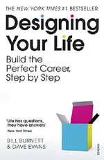 Designing Your Life: Build the Perfect Career, Step by Step Cover des Buches Designing Your Life: Build the Perfect Career, Step by Step (ISBN: 9781784701178)