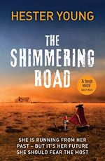 The Shimmering Road: Young Hester Cover des Buches The Shimmering Road: Young Hester (ISBN: 9781784750305)