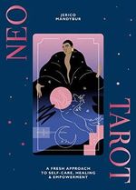 Neo Tarot: A fresh approach to self-care, healing & empowerment Cover des Buches Neo Tarot: A fresh approach to self-care, healing & empowerment (ISBN: 9781784882372)