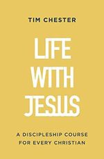 Life With Jesus: A Discipleship Course for Every Christian Cover des Buches Life With Jesus: A Discipleship Course for Every Christian (ISBN: 9781784988234)