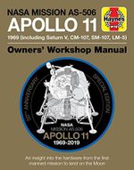 Nasa Mission As-506 Apollo 11 Owners' Workshop Manual: 50th Anniversary of 1st Moon Landing - 1969 Including Saturn V, Cm-107, Sm-107, Lm-5: An ... mission to land on the moon (Haynes Manuals) Cover des Buches Nasa Mission As-506 Apollo 11 Owners' Workshop Manual: 50th Anniversary of 1st Moon Landing - 1969 Including Saturn V, Cm-107, Sm-107, Lm-5: An ... mission to land on the moon (Haynes Manuals) (ISBN: 9781785215926)