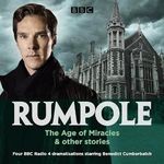 Rumpole: The Age of Miracles & other stories: Three BBC Radio 4 dramatisations Cover des Buches Rumpole: The Age of Miracles & other stories: Three BBC Radio 4 dramatisations (ISBN: 9781785299018)