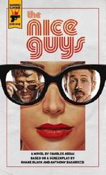The Nice Guys: The Official Movie Novelization Cover des Buches The Nice Guys: The Official Movie Novelization (ISBN: 9781785652578)