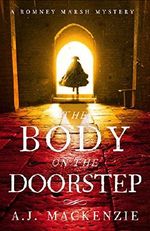 The Body on the Doorstep: A dark and compelling historical murder mystery (Hardcastle and Chaytor Mysteries) Cover des Buches The Body on the Doorstep: A dark and compelling historical murder mystery (Hardcastle and Chaytor Mysteries) (ISBN: 9781785761201)