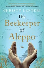 Lefteri, C: Beekeeper of Aleppo: The must-read million copy bestseller Cover des Buches Lefteri, C: Beekeeper of Aleppo: The must-read million copy bestseller (ISBN: 9781785768927)