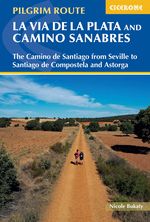 Walking La Via de la Plata and Camino Sanabres Cover des Buches Walking La Via de la Plata and Camino Sanabres (ISBN: 9781786310804)