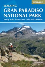 Walking Gran Paradiso National Park Cover des Buches Walking Gran Paradiso National Park (ISBN: 9781786311832)