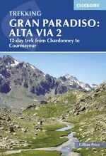 Trekking Gran Paradiso: Alta Via 2 Cover des Buches Trekking Gran Paradiso: Alta Via 2 (ISBN: 9781786311849)
