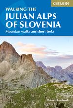 Walking the Julian Alps of Slovenia Cover des Buches Walking the Julian Alps of Slovenia (ISBN: 9781786312150)