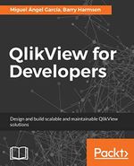 QlikView for Developers: Design and build scalable and maintainable BI solutions Cover des Buches QlikView for Developers: Design and build scalable and maintainable BI solutions (ISBN: 9781786469847)