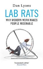 Lab Rats: Why Modern Work Makes People Miserable Cover des Buches Lab Rats: Why Modern Work Makes People Miserable (ISBN: 9781786493934)