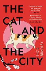 The Cat and The City: 'Vibrant and accomplished' David Mitchell Cover des Buches The Cat and The City: 'Vibrant and accomplished' David Mitchell (ISBN: 9781786499912)