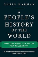 A People's History of the World: From the Stone Age to the New Millennium Cover des Buches A People's History of the World: From the Stone Age to the New Millennium (ISBN: 9781786630810)