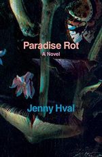 Paradise Rot: A Novel Cover des Buches Paradise Rot: A Novel (ISBN: 9781786633835)