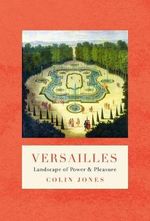 Versailles (The Landmark Library, Band 11) Cover des Buches Versailles (The Landmark Library, Band 11) (ISBN: 9781786693952)