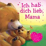 Ich hab dich lieb Mama Cover des Buches Ich hab dich lieb Mama (ISBN: 9781786700131)