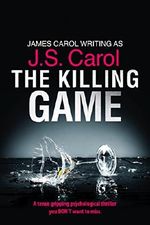The Killing Game: A tense, gripping psychological thriller you DON'T want to miss Cover des Buches The Killing Game: A tense, gripping psychological thriller you DON'T want to miss (ISBN: 9781786810311)