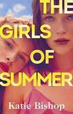 The Girls of Summer: The addictive and thought-provoking book club debut Cover des Buches The Girls of Summer: The addictive and thought-provoking book club debut (ISBN: 9781787636019)
