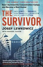 The Survivor: How I Survived Six Concentration Camps and Became a Nazi Hunter - The Sunday Times Bestseller Cover des Buches The Survivor: How I Survived Six Concentration Camps and Became a Nazi Hunter - The Sunday Times Bestseller (ISBN: 9781787636293)