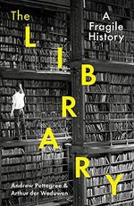 The Library: A Fragile History Cover des Buches The Library: A Fragile History (ISBN: 9781788163422)