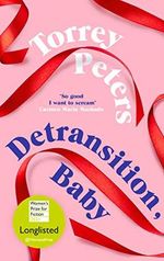 Detransition, Baby: Longlisted for the Women's Prize for Fiction 2021 Cover des Buches Detransition, Baby: Longlisted for the Women's Prize for Fiction 2021 (ISBN: 9781788167208)