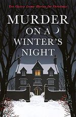 Murder on a Winter's Night: Ten Classic Crime Stories for Christmas (Vintage Murders) Cover des Buches Murder on a Winter's Night: Ten Classic Crime Stories for Christmas (Vintage Murders) (ISBN: 9781788168014)