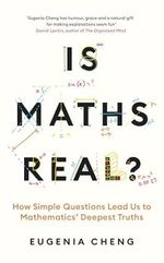 Is Maths Real?: How Simple Questions Lead Us to Mathematics’ Deepest Truths Cover des Buches Is Maths Real?: How Simple Questions Lead Us to Mathematics’ Deepest Truths (ISBN: 9781788169530)