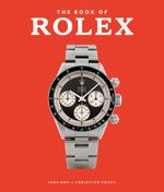 The Book of Rolex Cover des Buches The Book of Rolex (ISBN: 9781788840231)