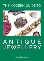 The Modern Guide to Antique Jewellery Cover des Buches The Modern Guide to Antique Jewellery (ISBN: 9781788841580)