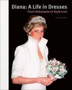 Diana: A Life in Dresses Cover des Buches Diana: A Life in Dresses (ISBN: 9781788841832)