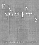 Fragments: Ian Hamilton Finlay Cover des Buches Fragments: Ian Hamilton Finlay (ISBN: 9781788842938)