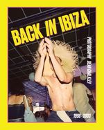 Back in Ibiza, 1998-2003 Cover des Buches Back in Ibiza, 1998-2003 (ISBN: 9781788843119)