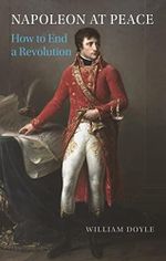 Napoleon at Peace: How to End a Revolution Cover des Buches Napoleon at Peace: How to End a Revolution (ISBN: 9781789146172)