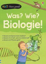 MINT - Wissen gewinnt! Was? Wie? Biologie! Cover des Buches MINT - Wissen gewinnt! Was? Wie? Biologie! (ISBN: 9781789411522)