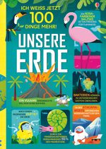 Ich weiß jetzt 100 Dinge mehr! Unsere Erde Cover des Buches Ich weiß jetzt 100 Dinge mehr! Unsere Erde (ISBN: 9781789412475)