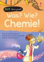 MINT - Wissen gewinnt! Was? Wie? Chemie! Cover des Buches MINT - Wissen gewinnt! Was? Wie? Chemie! (ISBN: 9781789412864)
