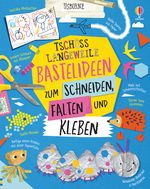 Tschüss Langeweile: Bastelideen zum Schneiden, Falten und Kleben Cover des Buches Tschüss Langeweile: Bastelideen zum Schneiden, Falten und Kleben (ISBN: 9781789416534)