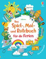 Das Spiel-, Mal- und Ratebuch für die Ferien Cover des Buches Das Spiel-, Mal- und Ratebuch für die Ferien (ISBN: 9781789418620)