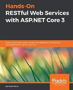 Hands-On RESTful Web Services with ASP.NET Core 3: Design production-ready, testable, and flexible RESTful APIs for web applications and microservices Cover des Buches Hands-On RESTful Web Services with ASP.NET Core 3: Design production-ready, testable, and flexible RESTful APIs for web applications and microservices (ISBN: 9781789537611)