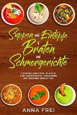 Suppen und Eintöpfen & Braten und Schmorgerichte Cover des Buches Suppen und Eintöpfen & Braten und Schmorgerichte (ISBN: 9781790132584)