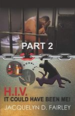 H.I.V. It Could Have Been Me! Part 2 Cover des Buches H.I.V. It Could Have Been Me! Part 2 (ISBN: 9781790628476)