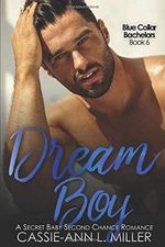 Dream Boy: A Secret Baby Second Chance Romance (Blue Collar Bachelors, Band 6) Cover des Buches Dream Boy: A Secret Baby Second Chance Romance (Blue Collar Bachelors, Band 6) (ISBN: 9781791962166)